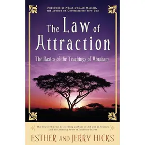 The Law of Attraction: The Basics of the Teachings of Abraham(r) -- Esther Hicks - Paperback