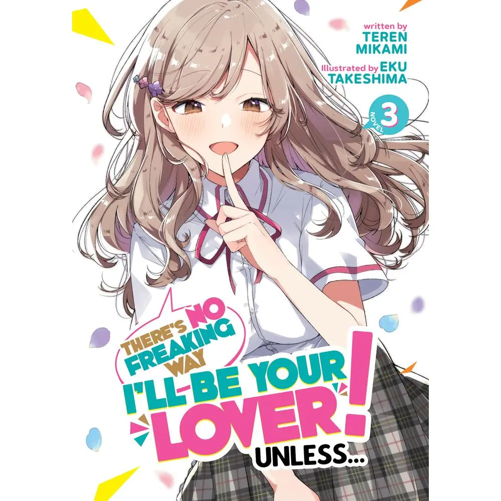 USED-There's No Freaking Way I'll Be Your Lover! Unless... (Light Novel) Vol. 3 by Mikami, Teren (Paperback)