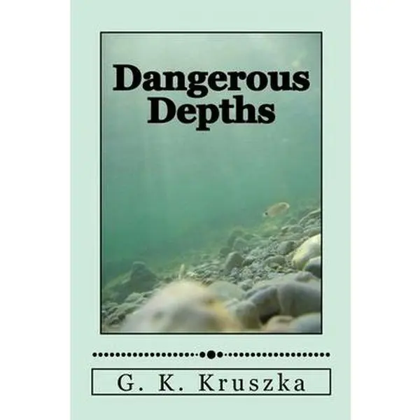 USED-Dangerous Depths by Kruszka, G. K. (Paperback)