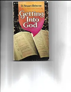 USED-Getting Into God by D. Stuart Briscoe (Paperback)