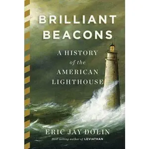 USED Book - Brilliant Beacons: A History of the American Lighthouse by Dolin, Eric Jay (Hardcover) - english
