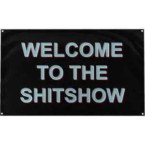 60in x 40in Tapestry Banger - Welcome to The Shitshow Motivational Inspirational Office Gym Dorm Wall Decor Design on a  Flag  for Easy Hanging. Authentic BANGER FLAGfunny tapestry poster  home decor banner wall art bedroom accessories hanging gift