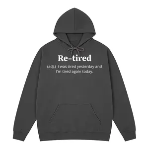 Re-tired' Funny Tired Humor Hoodie for Dads with a Sense of Humor - Relatable Daily Mood Top for Body Positivity Enthusiasts