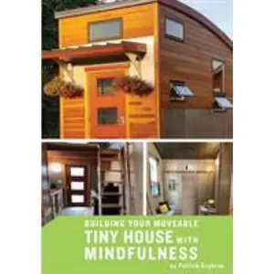 USED-Building your Moveable Tiny House with Mindfulness by Sughrue, Patrick (Paperback)