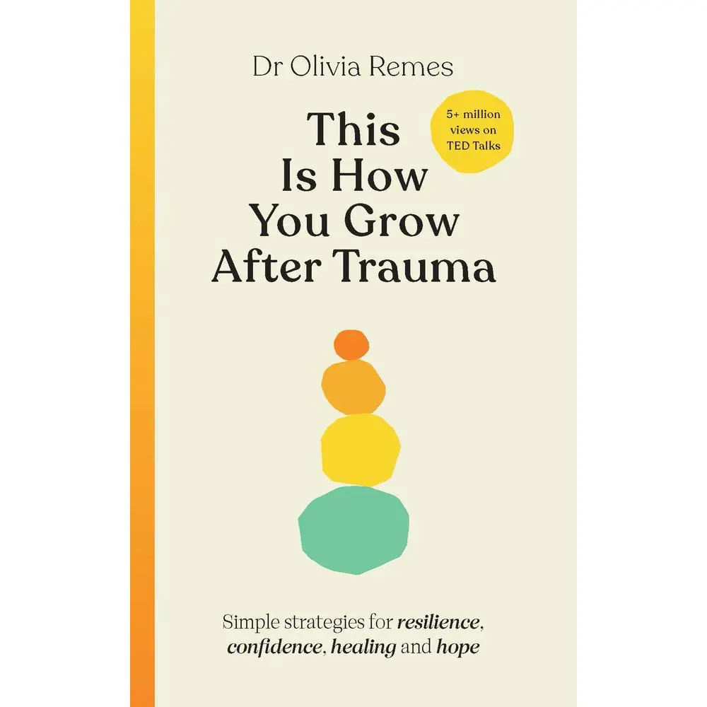 USED Book - This Is How You Grow After Trauma: Strategies for Resilience, Confidence, Healing & Hope by Remes, Olivia (Hardcover) - english