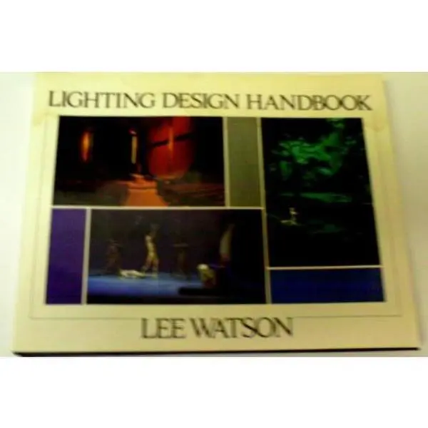 Used Comprehensive Lighting Design Tutorial Handbook - Lee H. Watson, Hard Cover, English, 1990 Edition, 400 Pages, 3.85 lbs, McGraw-Hill, for Lighting Designers, Richly Illustrated
