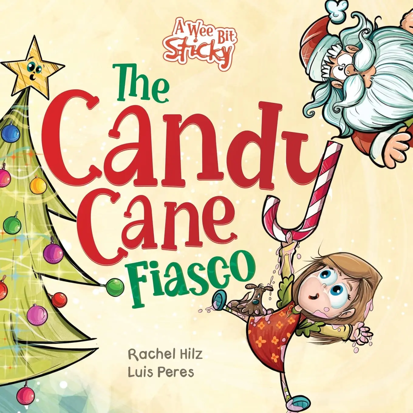 The Candy Cane Fiasco: A Christmas Storybook Filled with Humor and Fun -- Rachel Hilz - Paperback