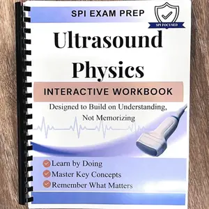 Ultrasound Physics Interactive Workbook | ARDMS SPI Prep