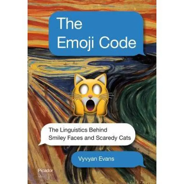 Used Literature Book - The Emoji Code: The Linguistics Behind Smiley Faces and Scaredy Cats by Vyvyan Evans (Hardcover Edition, 256 pp., English) - Reading Materials, Books, Evans, Vyvyan