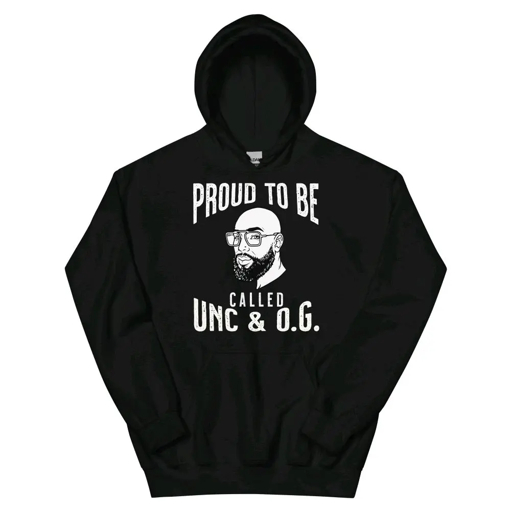 Proud To Be Called UNC & O.G. Hoodie - Black Hooded Sweatshirt with Bold White Graphic