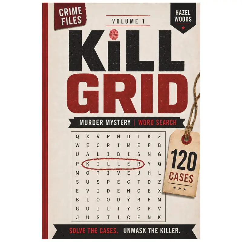 Kill Grid Volume 1 | Murder Mystery Word Search: 120 Connected Detective Crime Cases for Adults & Teens - Hazel Woods - Paperback