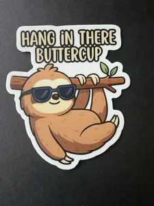 Sticker- "Hang in There Buttercup"