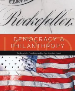 USED Book - Democracy and Philanthropy : The Rockefeller Foundation and the American Experiment by Eric John Abrahamson (2013, Hardcover) by Eric John Abrahamson (Unknown)