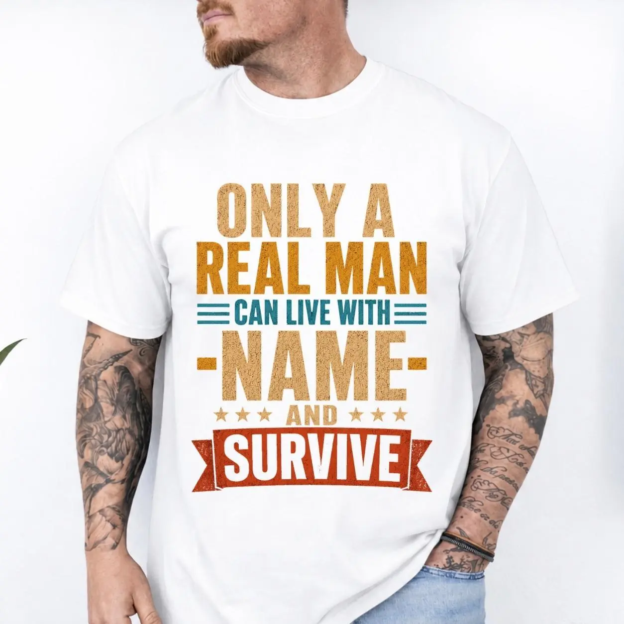 Only A Real Man Can Live With Name And Survive T-Shirt, Personalized Husband Gift, Custom Funny Men Gift, Dad Graphic Tee