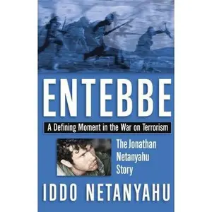 USED Book - Entebbe: The Jonathan Netanyahu Story : A Defining Moment in the War on Terrorism by Iddo Netanyahu (Paperback) - english