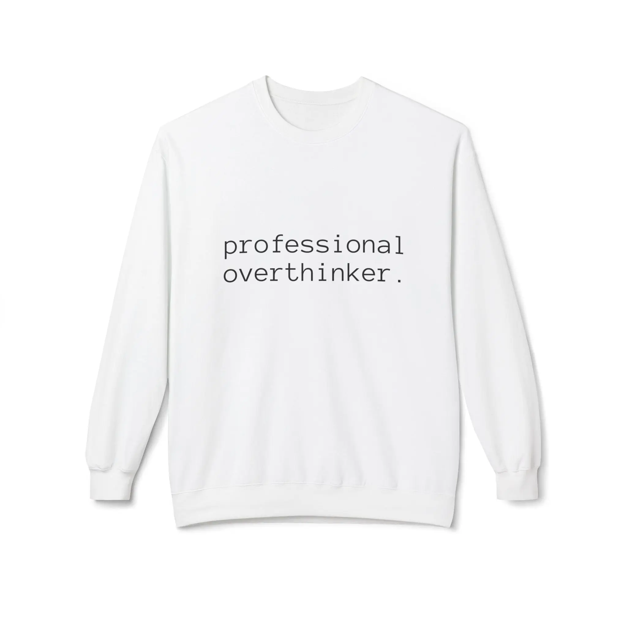 "Professional Overthinker" Sweatshirt