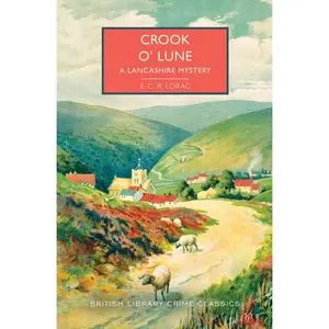 USED-Crook O' Lune: A Lancashire Mystery by Lorac, E. C. R. (Paperback)