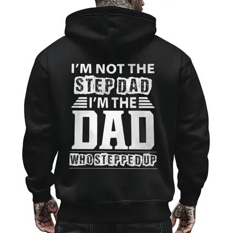 Proud Stepdad Shirt & Hoodie – I'm The Dad Who Stepped Up Design Layer Classic