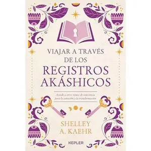 USED-Viajar a través de los Registros Akáshicos by Shelley A. Kaehr (Paperback)