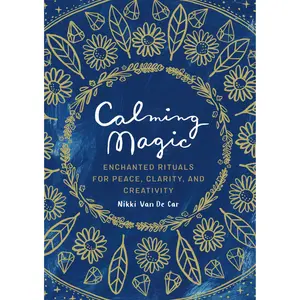 Calming Magic by Nikki Van De Car [Hardcover Book]