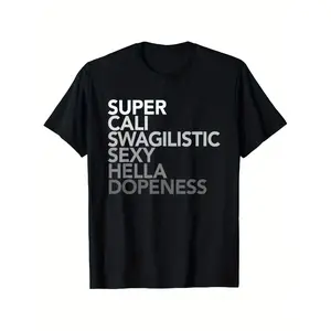 Funny slogan T-shirts for men and women - Super Californian style Swaglicious Hella Doppeness