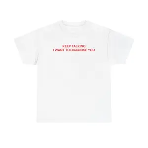 Keep talking T-shirt