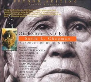 USED-Of Earth and Elders: Visions and Voices from Native America by Chapman, Serle L. (Paperback)
