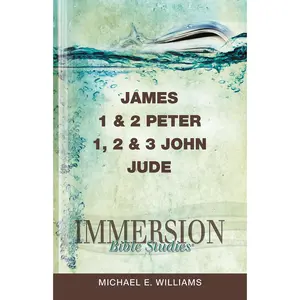 USED-Immersion Bible Studies: James, 1 & 2 Peter, 1, 2 & 3 John, Jude by Williams, Michael E. (Paperback)