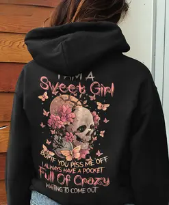 I’m a Sweet Girl Until You Piss Me Off Hoodie – Skull & Butterflies Aesthetic, Floral Butterfly Bad Girl