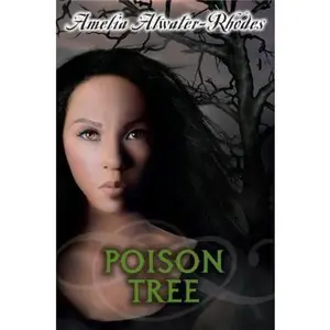 USED-Poison Tree by Amelia Atwater-Rhodes (Unknown)