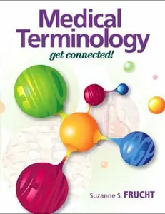 USED-Medical Terminology: Get Connected! by Suzanne S. Frucht (Paperback)