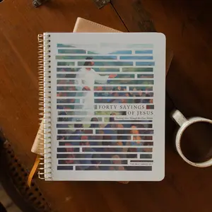Forty Sayings of Jesus | Knowing Jesus Through His Own Words Bible Study