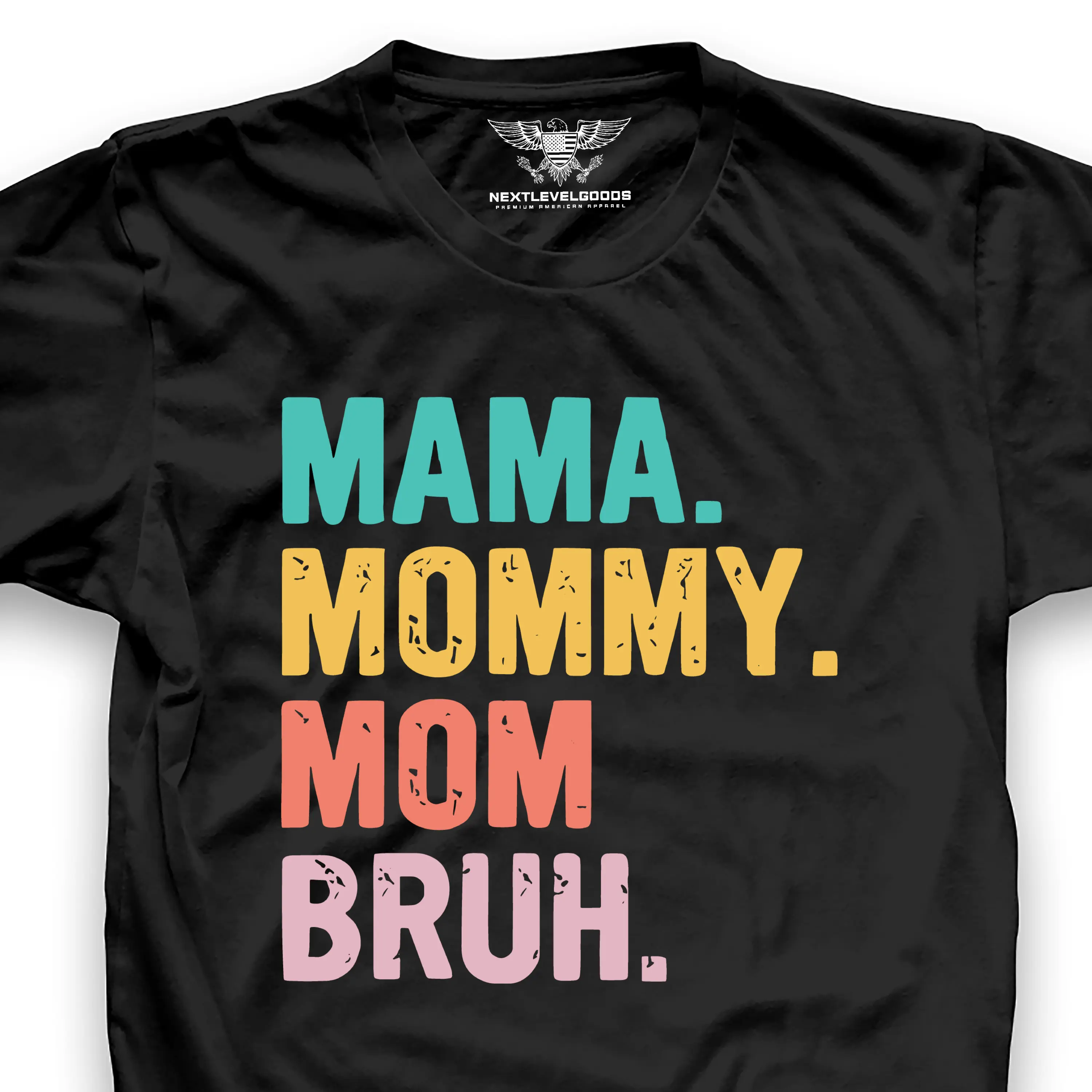 Mama Mommy Mom Bruh. T-Shirt Style Tshirt