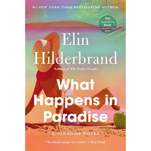 What Happens in Paradise by Elin Hilderbrand [Paperback Book]