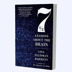 Seven And A Half Lessons About The Brain by Lisa Feldman Barrett [Paperback Book] Transform the way you think, feel, and understand yourself—one lesson at a time.