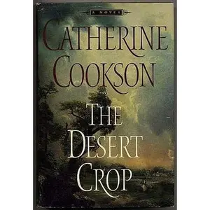 USED-The Desert Crop by Catherine. COOKSON (Unknown)
