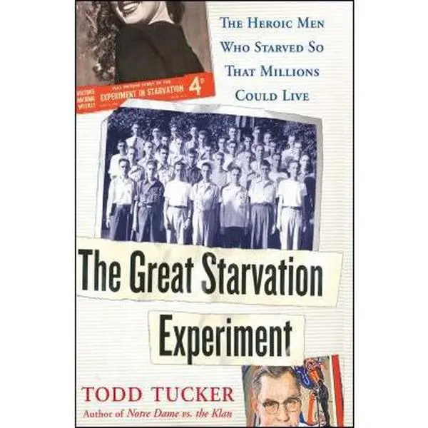 Used Hardcover Book - The Great Starvation Experiment: The Heroic Men Who Starved So That Millions Could Live by Todd Tucker (English, 288 Pages, History, Experimentation, Free Press)