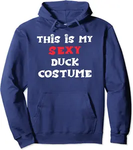 This is my Sexy DUCK Costume Simple Halloween Pullover Hoodie - Homecare Chiropractic Shop 27B0BR29BTM8