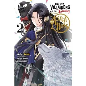 I'm the Villainess, So I'm Taming the Final Boss, Vol. 2 (Manga) -- Sarasa Nagase - Paperback