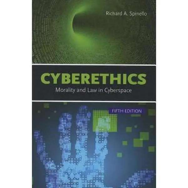USED-Cyberethics: Morality and Law in Cyberspace: . by Richard A. Spinello (Paperback)