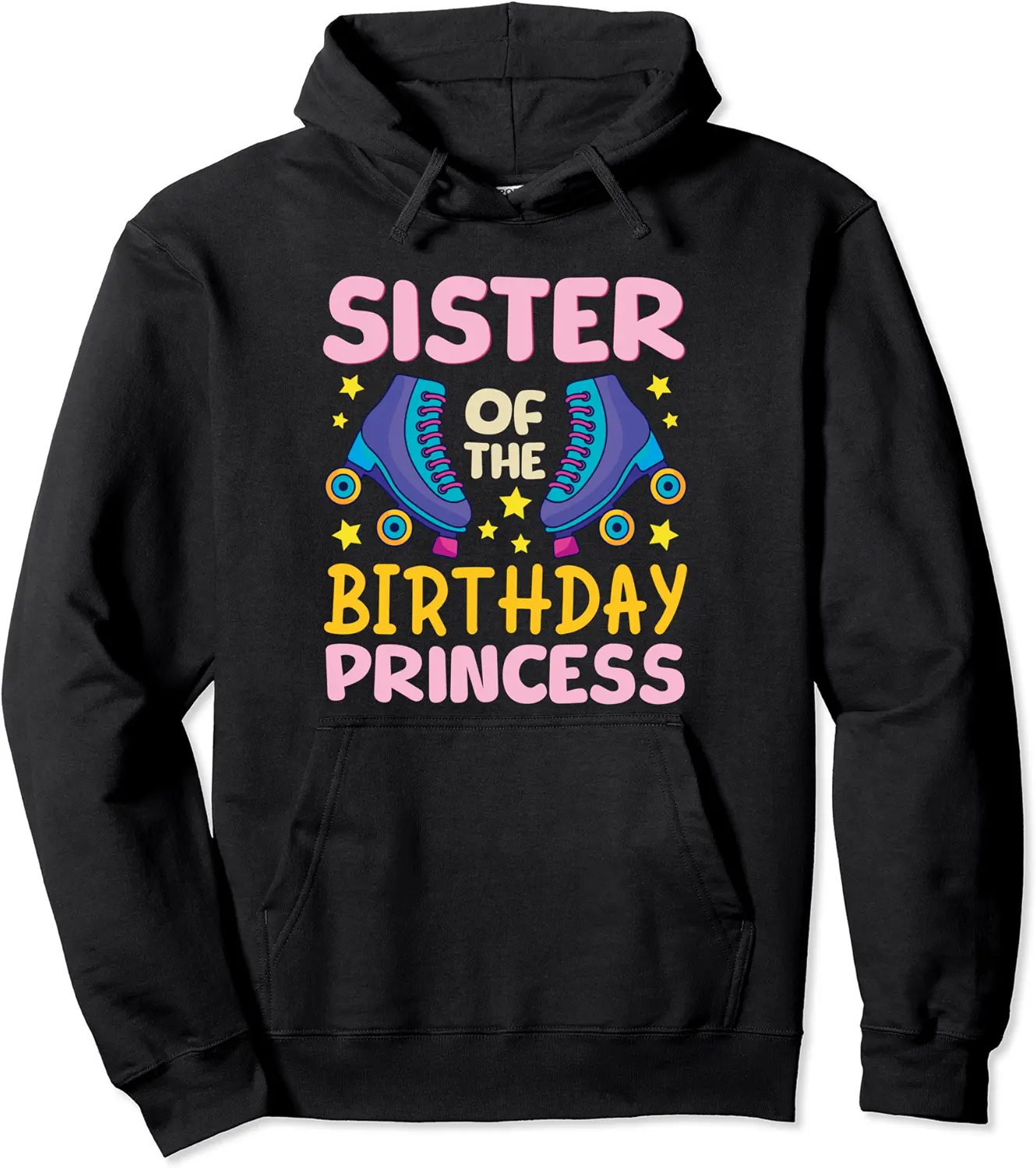 Cute SISTER of Birthday Princess Squad Roller Skating Girl Pullover Hoodie - Margaritahe Shop 73B0CMNK3SCB