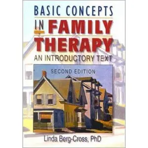 USED-Basic Concepts in Family Therapy: An Introductory Text, Second Edition by Berg Cross, Linda (Paperback)