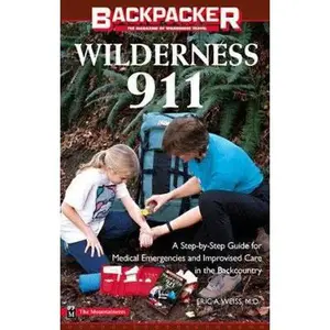 USED Book - Wilderness 911: A Step-By-Step Guide for Medical Emergencies and Improvised Care in the Backcountry by Eric A. Weiss (Paperback) - english