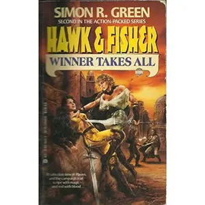 USED-Winner Takes All (Hawk and Fisher, No 2) by Simon R. Green (Unknown)