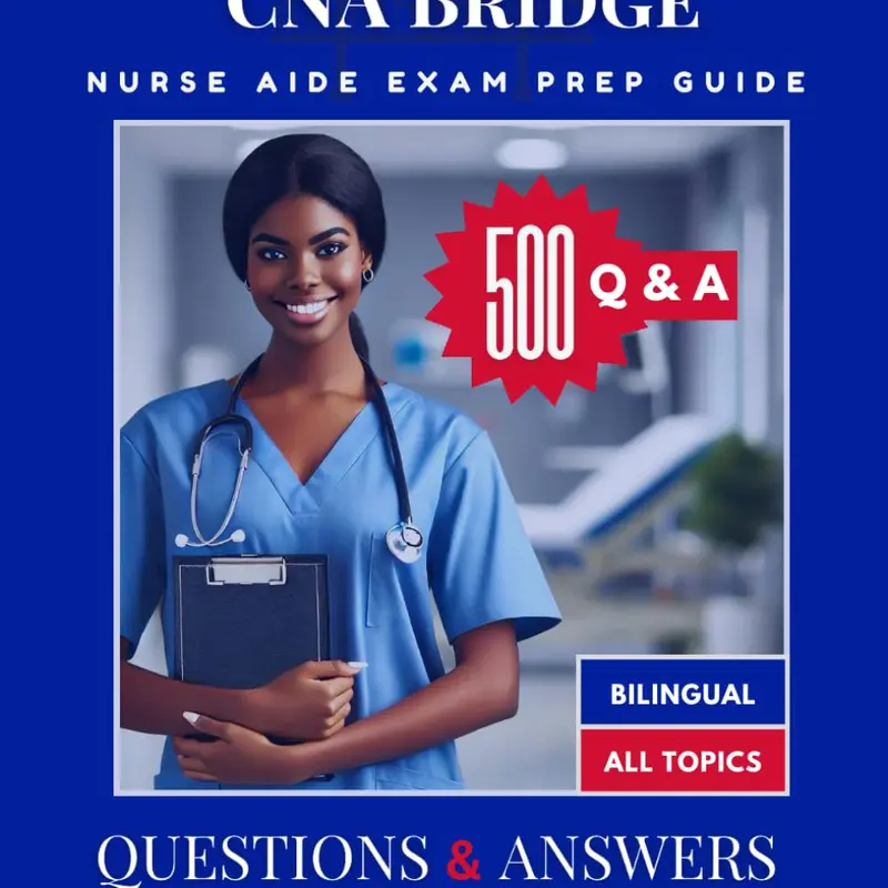CNA Bridge Questions & Answers: A bilingual guide for Haitian immigrants