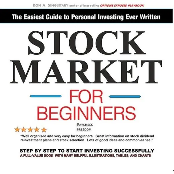 USED-Stock Market for Beginners Paycheck Freedom: The Easiest Guide to Personal Investing Ever Written by Don A Singletary (Paperback)
