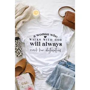 A woman who walk with God will always reach her destination screen print transfer