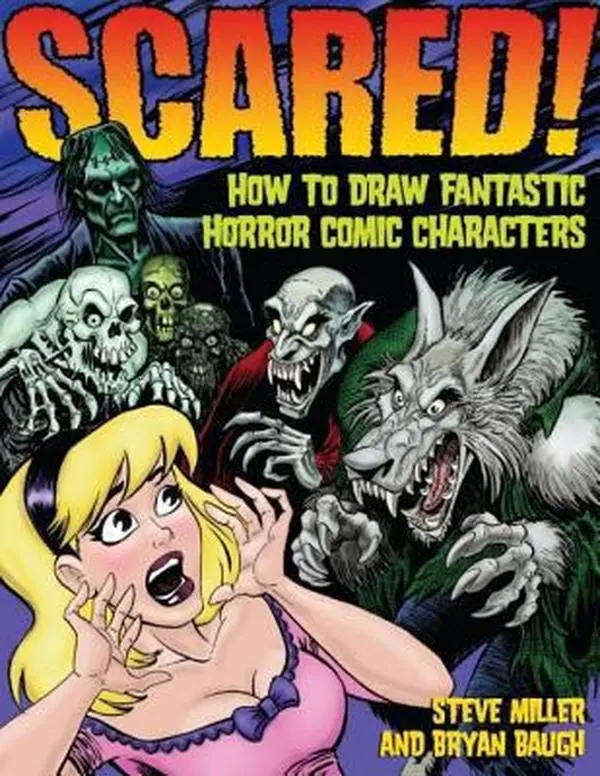 USED Book - Scared!: How to Draw Fantastic Horror Comic Characters by Steve Miller (Paperback) - english