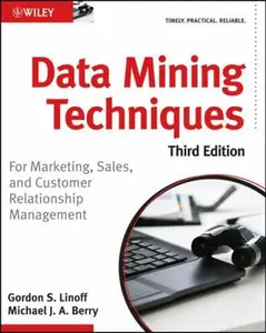 USED-Data Mining Techniques: For Marketing, Sales, and Customer Relationship Management by Linoff, Gordon S. (Paperback)
