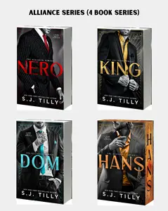 S.J. Tilly Alliance Series Books – Nero, King, Dom & Hans, Dark Mafia Romance Novels with Powerful Alpha Heroes, Suspense, Passion & Addictive Love Stories